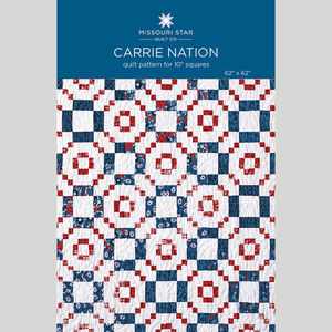 Carrie Nation Quilt Pattern by Missouri Star