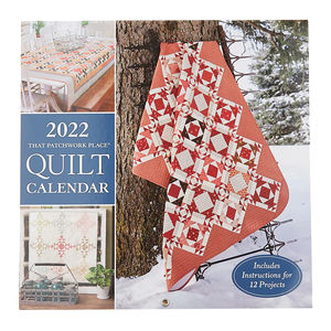 2022 That Patchwork Place® Quilt Calendar