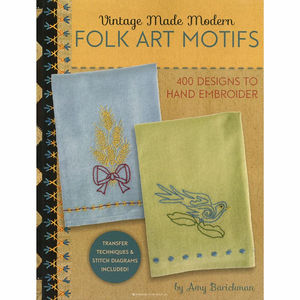 Vintage Made Modern - Folk Art Motifs: 400+ Designs to Hand Embroider Book