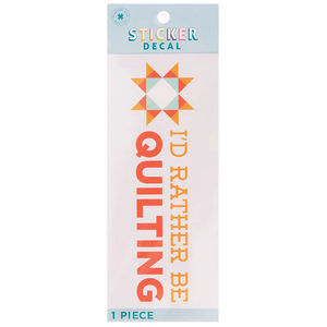 Missouri Star I'D Rather Be Quilting Decal