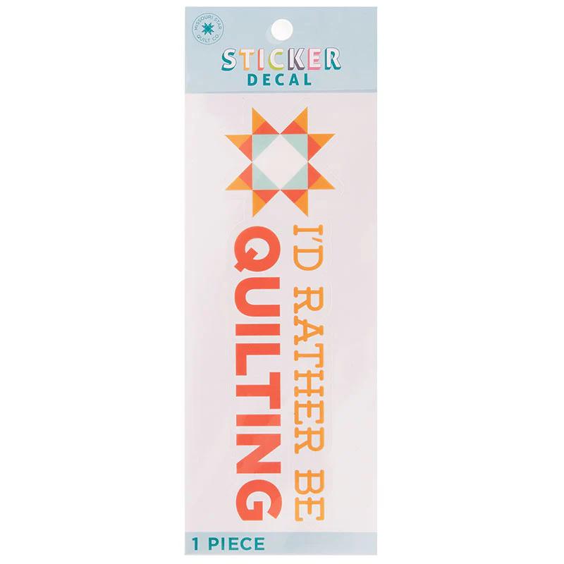 Missouri Star I'D Rather Be Quilting Decal