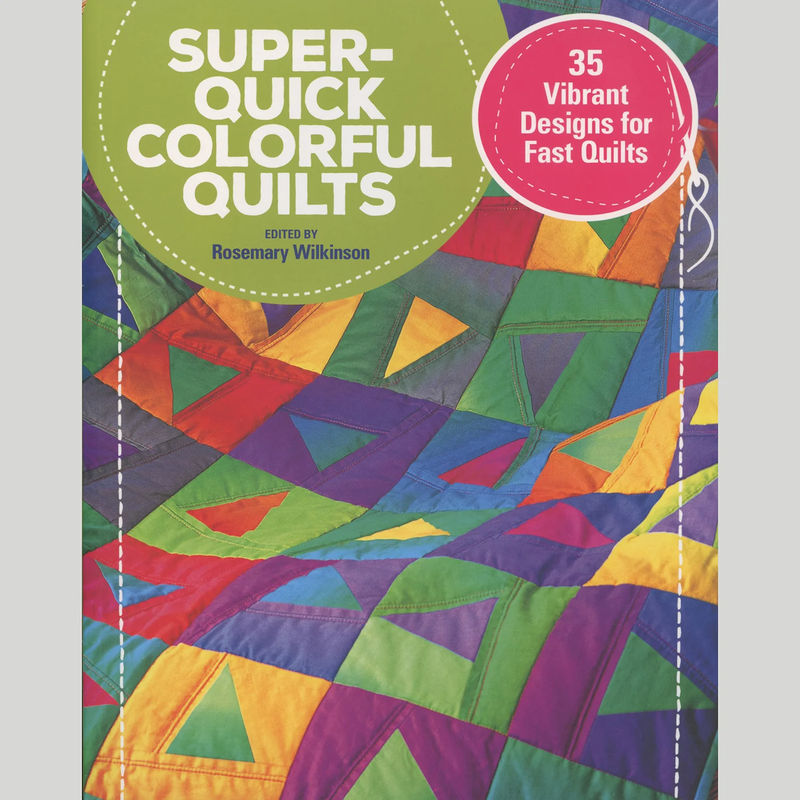 Super-Quick Colorful Quilts Book