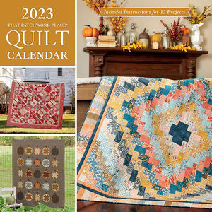 2023 That Patchwork Place Quilt Calendar