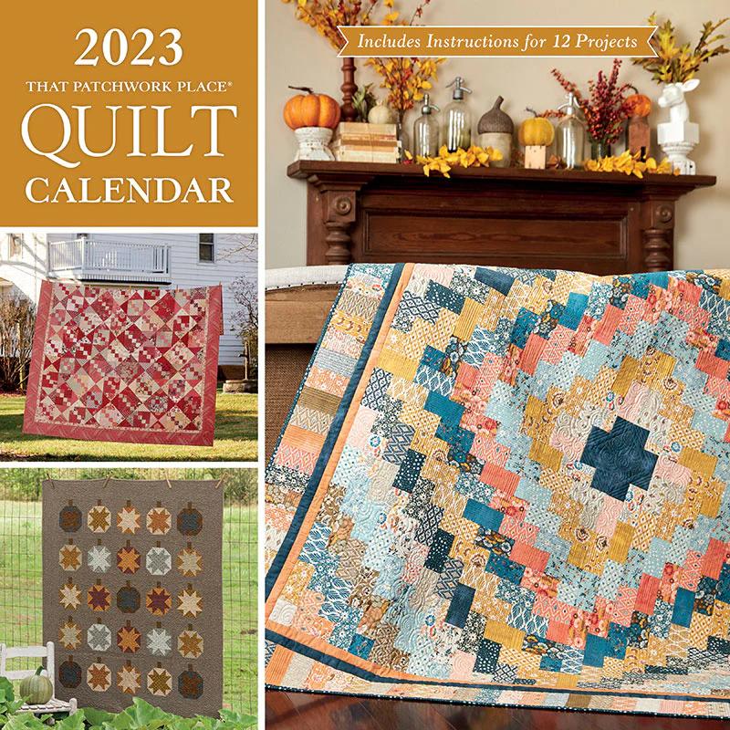 2023 That Patchwork Place Quilt Calendar