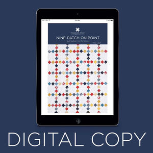 Digital Download - Nine Patch on Point Quilt Pattern by Missouri Star
