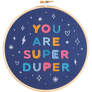 You Are Super Duper Embroidery Kit