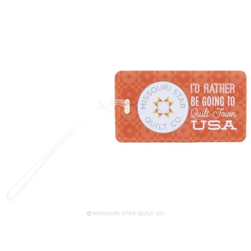 Missouri Star I'd Rather be Going to Quilt Town USA Luggage Tag